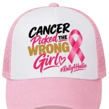 A pink and white cap with "CANCER Picked THE WRONG Girl" in black, pink and gold lettering on the white front panel, next to a pink ribbon, with "#Rally4Hallie" written below in pink script.